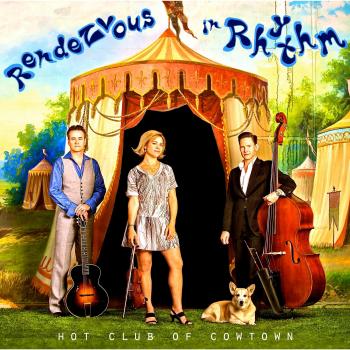 Rendezvous in Rhythm: Hot Club of Cowtown Jazz Album