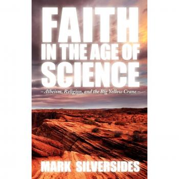 Fe en la Era de la Ciencia: Ateísmo, Religión y la Gran Grúa Amarilla (Edición en Rústica)