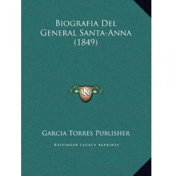 Biografia Del General Santa-Anna