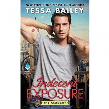Indecent Exposure: The Academy - Contemporary Romance Novel with Steamy Themes