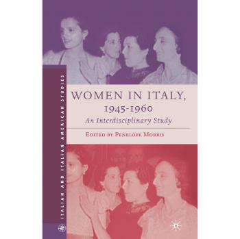 Women in Italy, 1945-1960: An Interdisciplinary Study