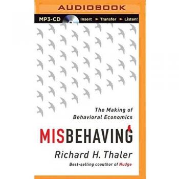 Misbehaving: The Making of Behavioral Economics