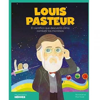Louis Pasteur: El científico que descubrió cómo combatir los microbios: 19