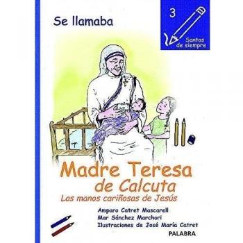 Se llamaba Teresa: Las manos cariñosas de Jesús: 3