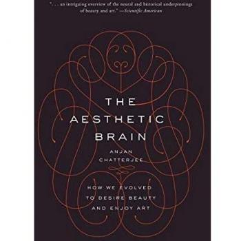 The Aesthetic Brain: How We Evolved to Desire Beauty and Enjoy Art