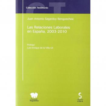 Las relaciones laborales en España, 2003-2010