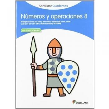 NÚMEROS Y OPERACIONES 8 SANTILLANA CUADERNOS - 9788468012346