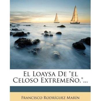 El Loaysa De el Celoso Extremeño....