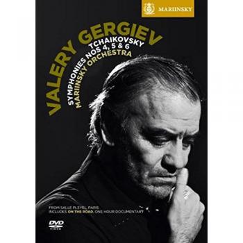 Tchaikovsky symphonies nos 4 5 6 mariinsky orchestra gergiev dvd 2011