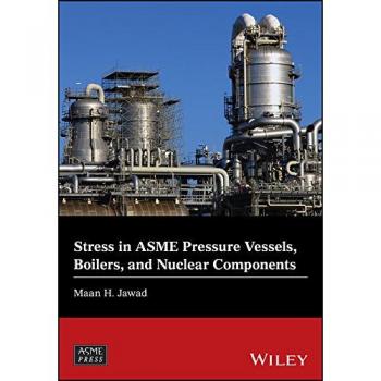 Stress in ASME Pressure Vessels, Boilers, and Nuclear Components