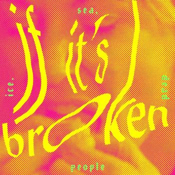 If Its Broken, Break It More