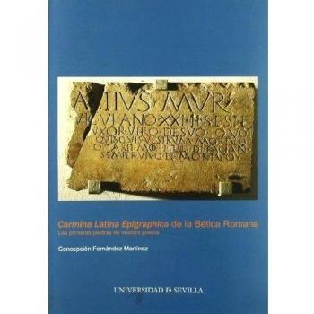 Carmina Latina Epigraphica de la Bética Romana: Las primeras piedras de nuestra poesía: 32