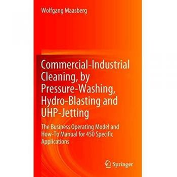 Pressure-Washing and Hydro-Blasting Guide for Commercial-Industrial Cleaning