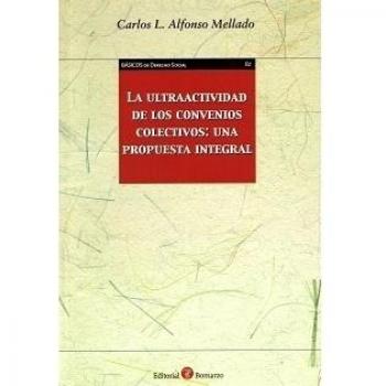 La ultraactividad de los convenios colectivos: una propuesta integral