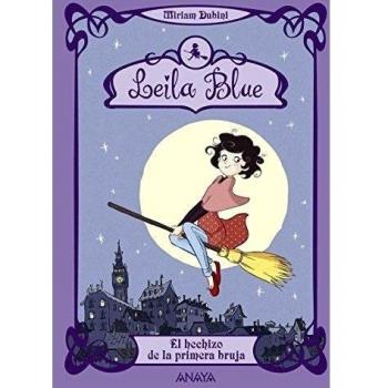 Leila Blue 1: El hechizo de la primera bruja