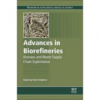 Advances in Biorefineries: Biomass and Waste Supply Chain Exploitation