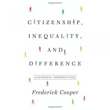 Historical Perspectives on Citizenship, Inequality, and Difference: The Lawrence Stone Lectures