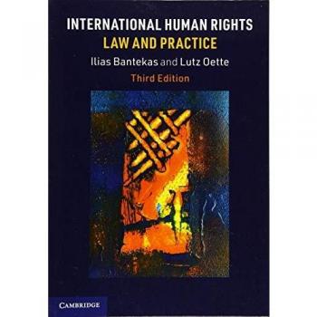 International Human Rights Law and Practice by Ilias Bantekas, Cambridge University Press