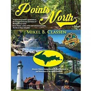 Points North: Ultimate Guide to Hidden Campgrounds, Natural Wonders, and Waterways of Michigan's Upper Peninsula