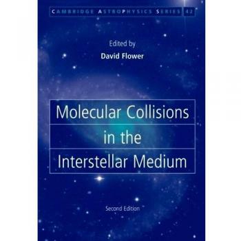 Colisiones Moleculares en el Medio Interestelar (Astrofísica de Cambridge, Volumen 42)