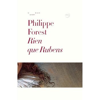 Rubens: Obra Maestra de Philippe Forest - RMN-Grand Palais