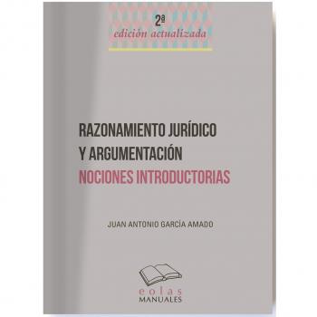 RAZONAMIENTO JURÍDICO Y ARGUMENTACIÓN: NOCIONES INTRODUCTORIAS