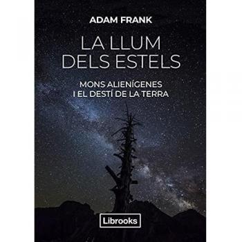 La llum dels estels: Mons alienígenes i el destí de la Terra