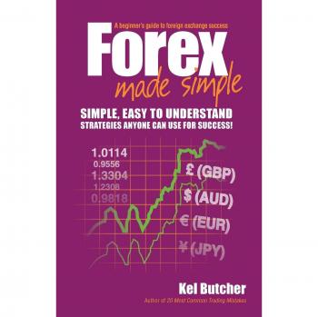 Forex Made Simple: Beginner's Guide to Currency Trading Success (Paperback)