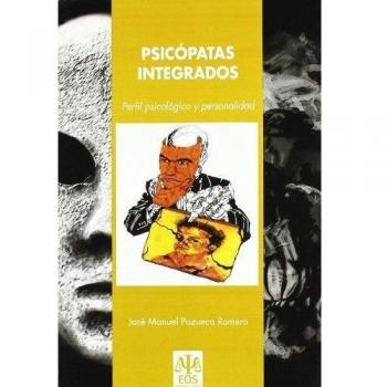 Psicópatas Integrados: Perfil Psicológico y Personalidad: 9