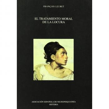 TRATAMIENTO MORAL DE LA LOCURA