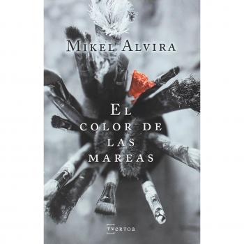 El color de las mareas: 6 - ALVIRA, MIKEL