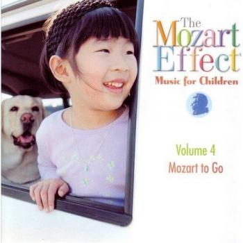 The Mozart Effect for Children Vol 4 Mozart to Go