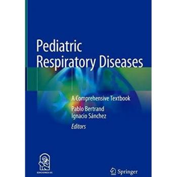 Pediatric Respiratory Diseases: A Comprehensive Textbook