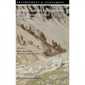 Tourism and the Environment: Regional, Economic, Cultural, and Policy Perspectives (Environment & Assessment Series)