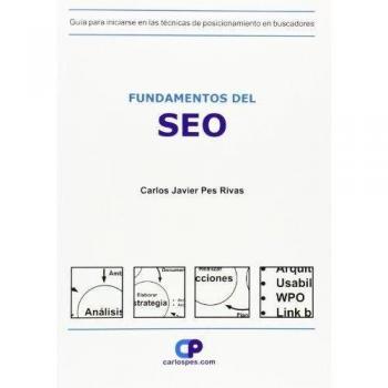 Fundamentos Del Seo: Guía Para Iniciarse En Las Técnicas De Posicionamiento En Buscadores