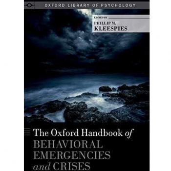 Oxford Handbook of Behavioral Emergencies and Crises