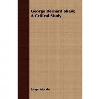 George Bernard Shaw: A Comprehensive Critical Analysis