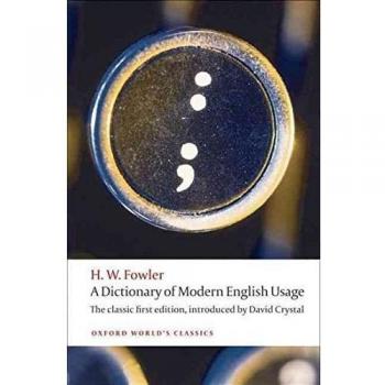 A DICTIONARY OF MODERN ENGLISH USAGE OWC: PB