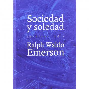 Sociedad y soledad - Ralph Waldo Emerson
