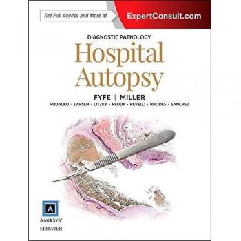 Diagnostic Pathology: Hospital Autopsy, 1e