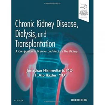 Chronic Kidney Disease, Dialysis, and Transplantation: A Companion to Brenner and Rector's The Kidney, 4e