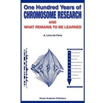 One Hundred Years of Chromosome Research and What Remains to be Learned