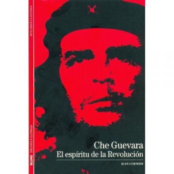 Biblioteca Ilustrada. Che Guevara: El espíritu de la revolución: 3