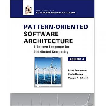 Pattern-Oriented Software Architecture: Volume 4 - A Comprehensive Guide to Distributed Object Computing