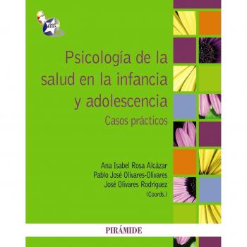 Psicología de la salud en la infancia y adolescencia: Casos prácticos
