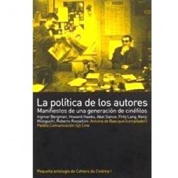 La política de los autores: Manifiestos de una generación de cinéfilos