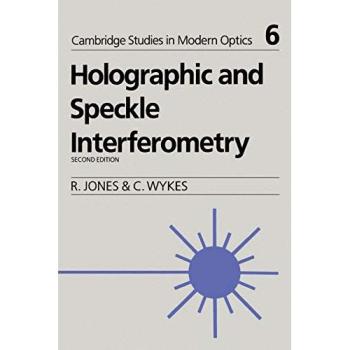 Interferometría Holográfica y de Manchas: Teoría, Práctica y Aplicaciones (Estudios de Cambridge en Óptica Moderna, Volumen 6)