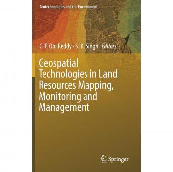 Geospatial Technologies in Land Resources Mapping, Monitoring and Management