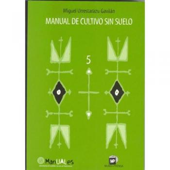 Manual de cultivo sin suelo - Urrestarazu Gavilan