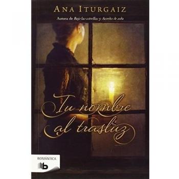 Tu nombre al trasluz - Ana Iturgaiz